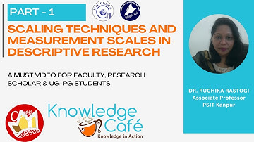 Scaling Techniques and Measurement Scales in Descriptive Research : Part-1 ~ Dr. Ruchika Rastogi