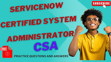 Download PDF -Part#23 (CSA) - ServiceNow Certified System Administrator  -Questions and Answers