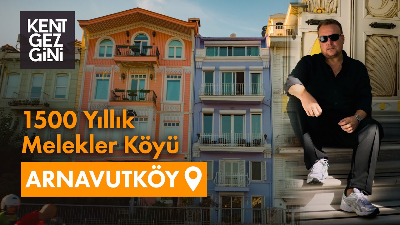 İstanbul’un Betona İnat En Zarif Semti: Arnavutköy | Kent Gezgini