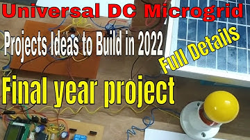 DC Microgrid | smart grid | Projects Ideas to Build in 2021| Final year project full detail