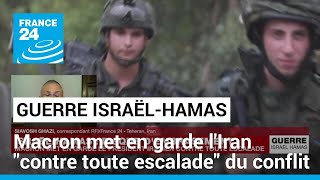Guerre Israël-Hamas : Emmanuel Macron met en garde l'Iran 