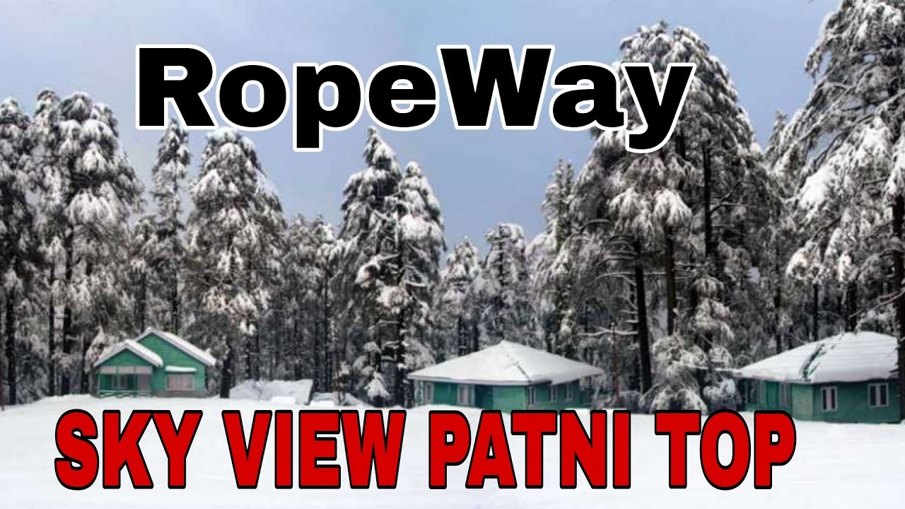 Skyview Ropeway Highest Ropeway in india | Skyview Patnitop - YouTube
