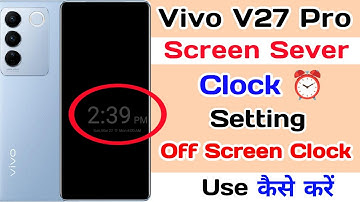 Vivo V27 Pro Screen Sever Setting ll How to Use Screen Sever Clock Vivo V27 Pro