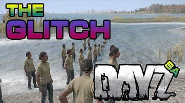 DayZ SA - Glitch #1