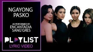 Playlist Lyric Video: ‘Encantadia’ Sang’gres – Ngayong Pasko chords