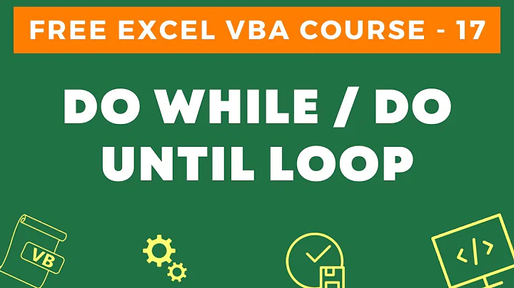 Free Excel VBA Course #17 - Do While and Do Until Loop in Excel VBA