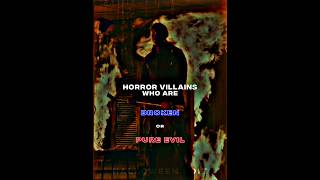 Horror Villains who are Broken or Pure evil #shorts
