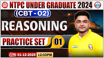 RRB NTPC CBT 2 Reasoning Classes | NTPC Undergraduate Reasoning Practice Set 01 | Shobhit Sir