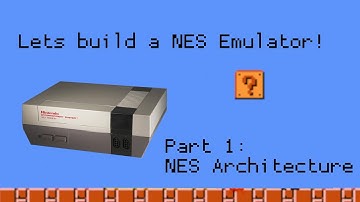 Building a NES Emulator #1 - NES Architecture