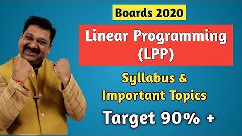 LPP, Linear Programming Problems, Class 12 Maths CBSE Board Exams 2020,