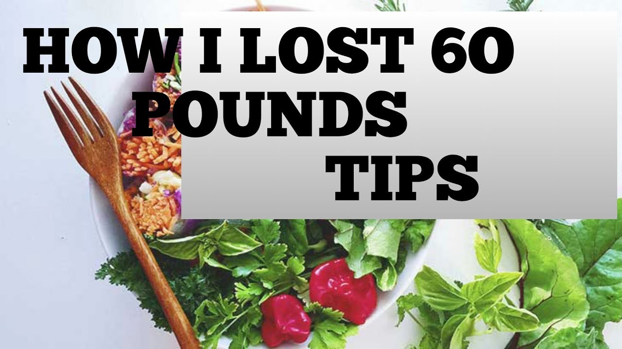 How To Lose Weight Fast How I Lost 60 POUNDS YouTube how-to-lose-weight-fast-how-i-lost-60-pounds-youtube