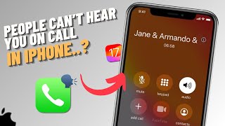 How To Fix People Can't Hear Me On Calls In iPhone | SOLVED!