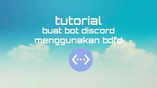 TUTORIAL BIKIN BOT DI ANDROID - BDFD PART 1