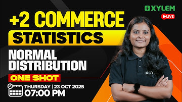 Plus Two Commerce - Statistics | Normal Distribution - One Shot | Xylem Plus Two Commerce