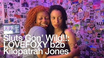 Sluts Gon’ Wild!! LOVEFOXY b2b Kilopatrah Jones @TheLotRadio  11-23-2025
