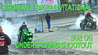 BIRDMAN&#39;S BIKER INVITATIONAL - 502 OG UNDERGROUND SHOOTOUT - NO PREP OHIO VALLEY DRAGWAY- LOUISVILLE