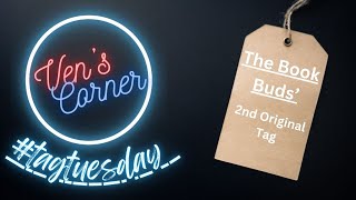 The Book Buds 2nd Original Tag: #tagtuesday