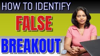 HOW TO IDENTIFY FALSE BREAKOUT | TIPS TO AVOID SL HUNTING
