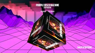 Purple Disco Machine - Dopamine (MAVERIK Bootleg Remix)