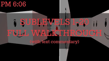 PM 6:06 - Clusters I and II (Sublevels 1-20) Walkthrough w/ Text Commentary