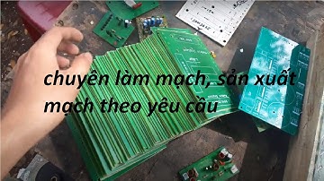 làm mạch in, sản xuất mạch điện tử theo yêu cầu