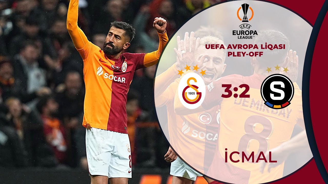Qalatasaray 3:2 Sparta Praqa | UEFA Avropa Liqası, keçid pley-off ...