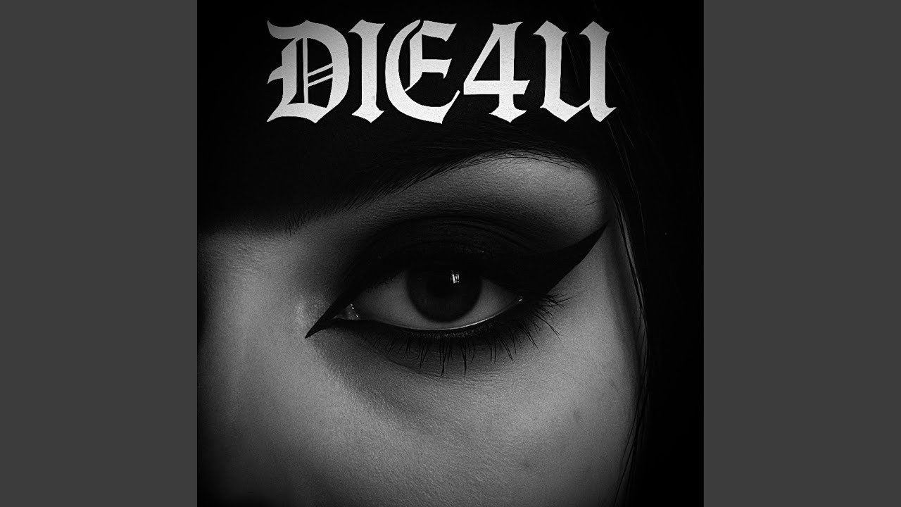 Watch DIE4U on YouTube Watch DIE4U on YouTube