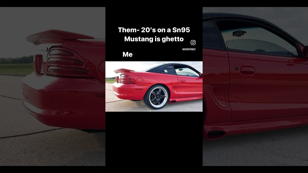 New wheels on my Sn95 Mustang is stirring the pot.