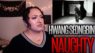 HWANG SEONGBIN 황성빈(82MAJOR) ‘Naughty’ (Prod. hukky shibaseki) MV Reaction