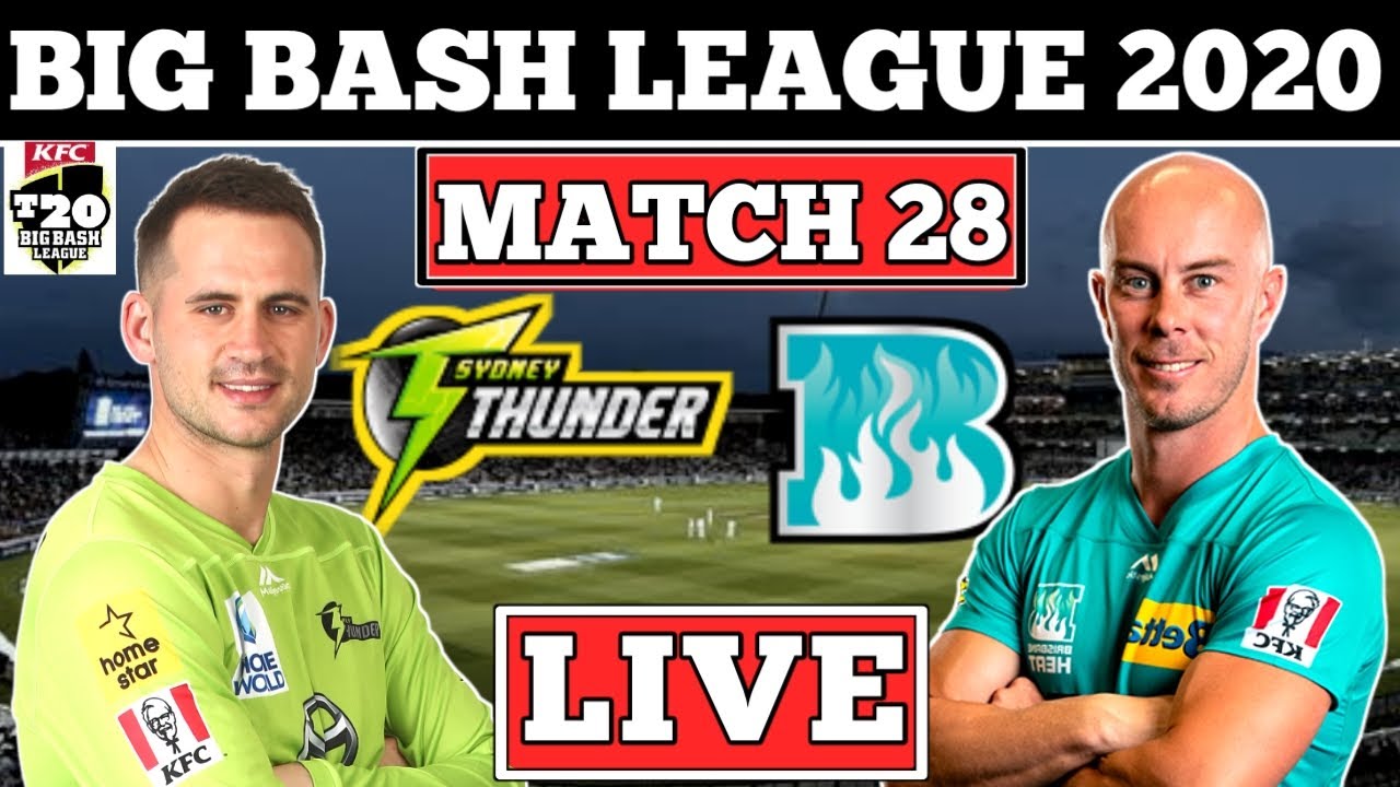 Big Bash league Live SYT vs BRH Live BBL T20 28th match , Sydney Thunders vs Brisbane Heat Live