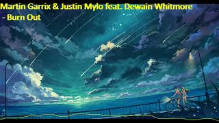 Martin Garrix & Justin Mylo feat. Dewain Whitmore - Burn Out