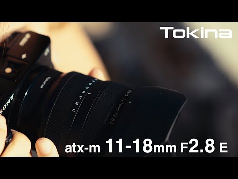 Tokina atx-m 11-18mm F2.8 E super wide angle zoom lens for Sony mirrorless cameras