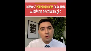 Quais são os procedimentos relevantes da audiência de conciliação no Fórum ou no JEC?