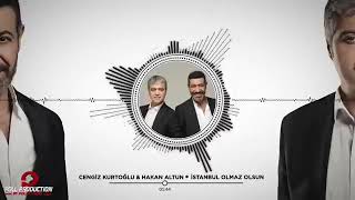 Cengiz Kurtoğlu & Hakan Altun - istanbul olmaz olsun Resimi