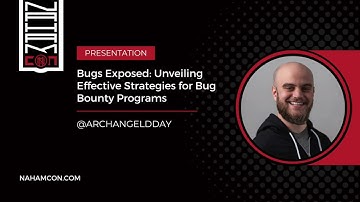 #NahamCon2023: Bugs Exposed: Unveiling Effective Strategies for Bug Bounty Programs | @ArchAngelDDay