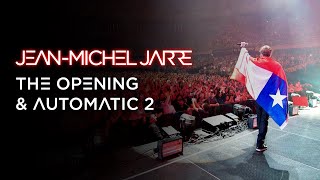 Jean-Michel Jarre - The Opening & Automatic 2 Live in Santiago de Chile (Electronica World Tour)