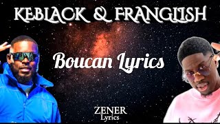 Keblack Ft. Franglish - Boucan (paroles/lyrics) Resimi