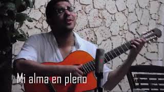 Video thumbnail of "Mi Alma En Pleno (Rafael Manjarrez)By Juan Pablo Marin"