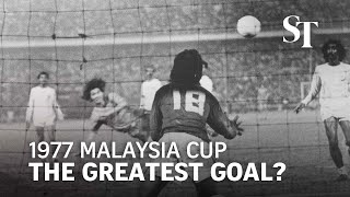 The greatest goal? Quah Kim Song on Singapore's 1977 Malaysia Cup win