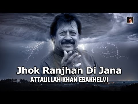 Jhok Ranjhan Di Jana Super Hit Song Attaullah Khan Esakhelvi 