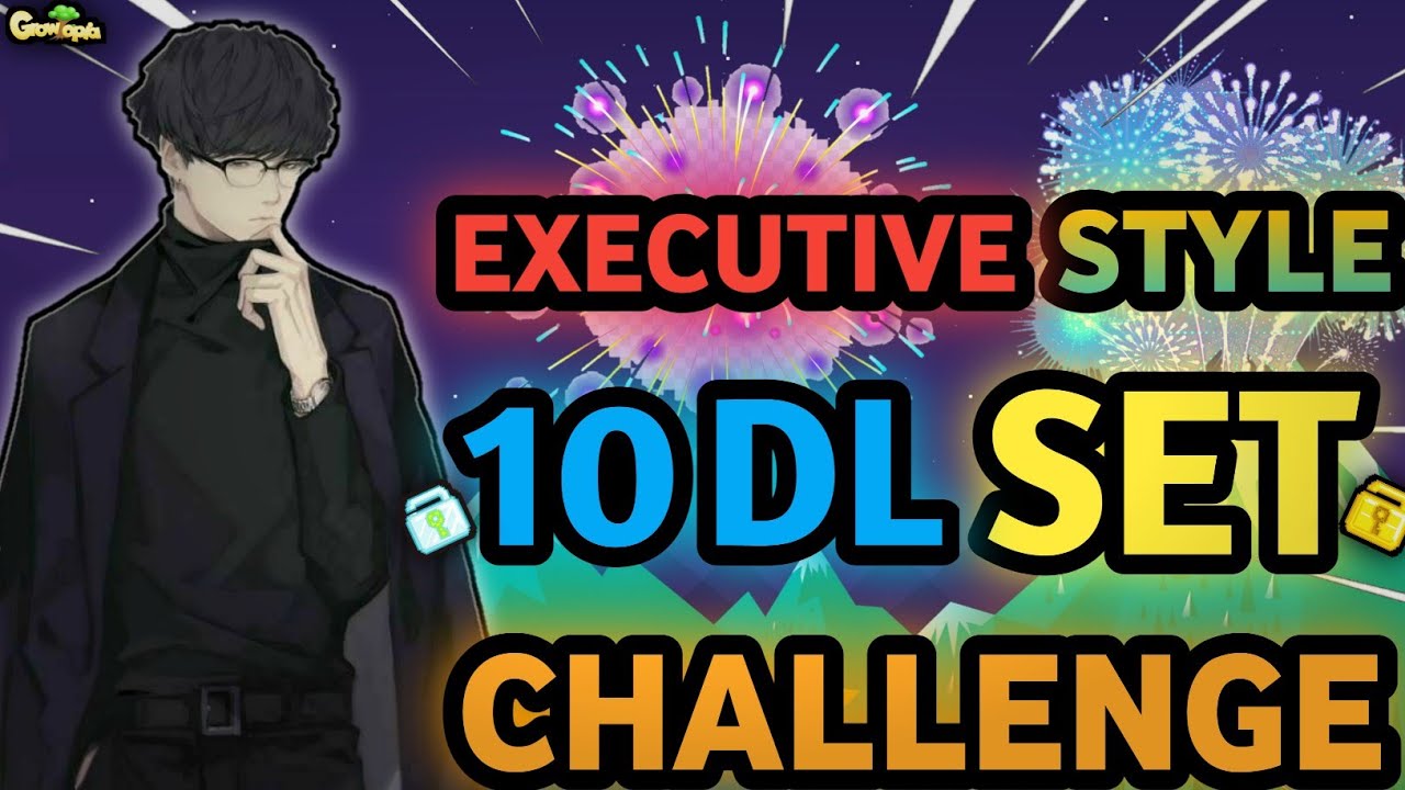 SPECIAL 10 DLS EXECUTIVE STYLE SET CHALLENGE (NEW SET!!) | Growtopia - Set Challenge 