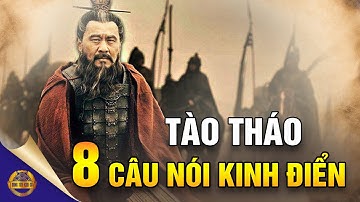 8 Câu Nói Nổi Tiếng Để Đời Của Tào Tháo Có Giá Trị Đến Tận Ngày Nay - Đông Tây Kim Cổ