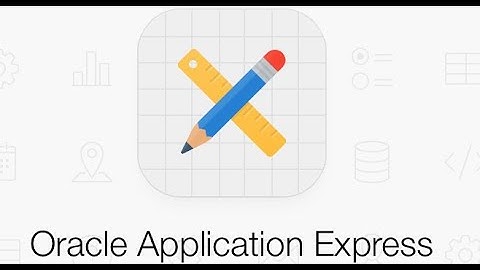 Oracle Application Express - Introduction