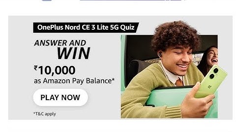Amazon OnePlus Nord CE 3 Lite 5G Quiz | April 2023 | ₹10000 | Today Answers | Amazon Pay Balance Win