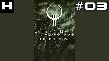 Quake II The Reckoning Walkthrough Part 03