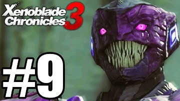 Xenoblade Chronicles 3 Gameplay Walkthrough Part 9
