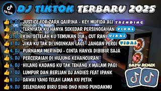 DJ TIKTOK TERBARU 2025🎶DJ JUSTICE FOR ZARA QAIRINA 🎶DJ TABOLA BALE - SILET OPEN UP🎶FULL ALBUM