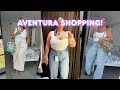 Shopping Vlog | Aventura Miami | Zara