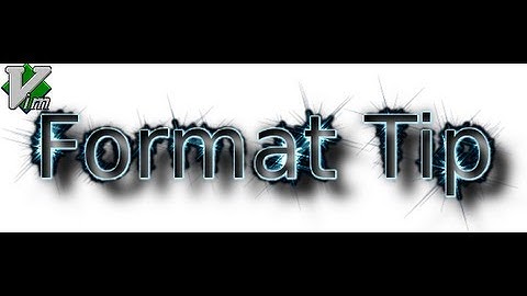 Vim: Format Data and Create A Nice Column Layout For Data [ Tips ]