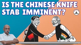 IS THE CHINESE KNIFE STAB IMMINENT ? / LT GEN PR SHANKAR / #GunnersShot